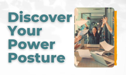 Discover Your Power Posture