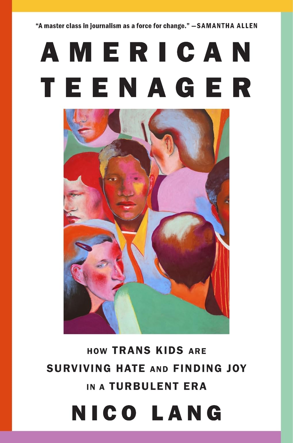 Book: American Teenager: How Trans Kids Are Surviving Hate and Finding Joy in a Turbulent Era, Nico Lang