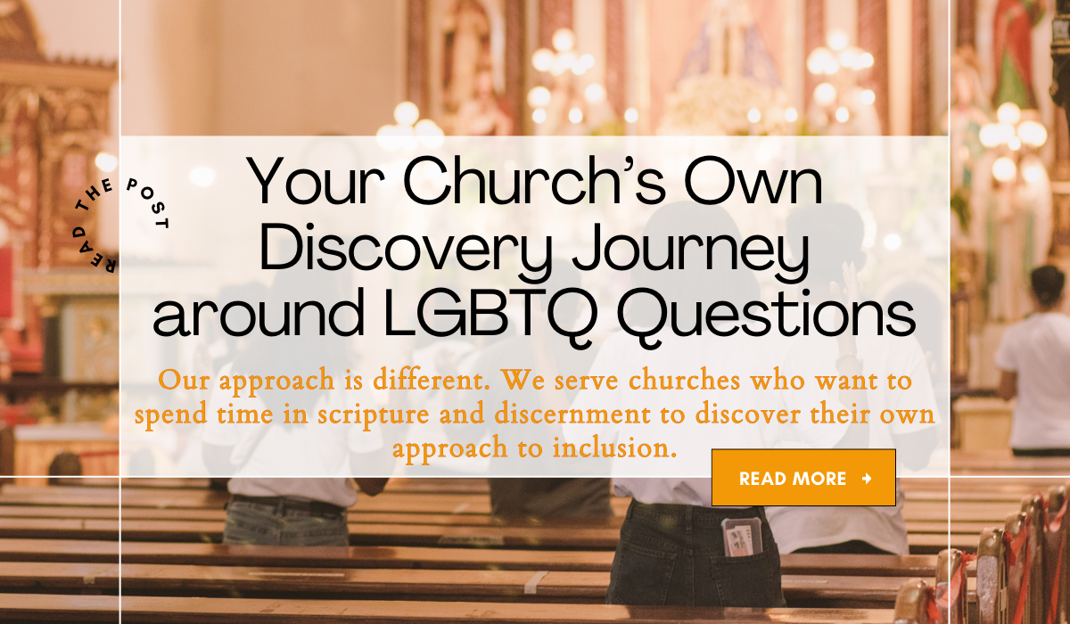 Blog Post Your Church’s Own Discovery Journey around LGBTQ Questions
