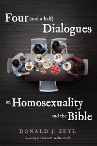 Four (and a half) Dialogues on Homosexuality and the Bible, Donald Zeyl