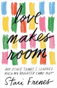 Love Makes Room, Staci Frenes