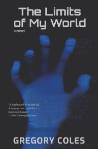 The Limits of My World, Gregory Coles